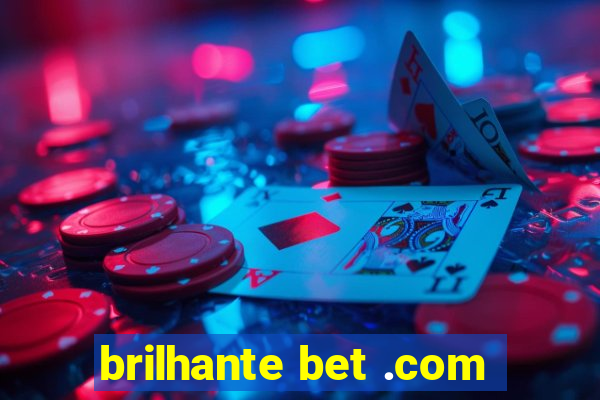 brilhante bet .com